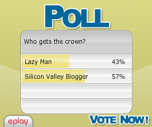 Lazy Man vs. Silicon Valley Blogger Poll