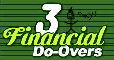 3 Financial Do-Overs