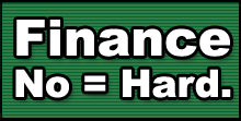 Finance no = hard.