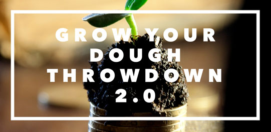 grow your dough throwdown