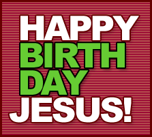 Happy Birthday Jesus!