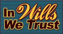 In Wills We Trust