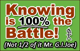 knowing is 100% the battle.