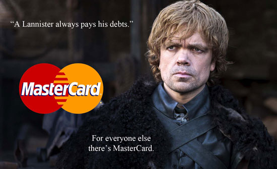 lannister pays his debts - mastercard