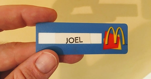Joel's old McDonald's name tag