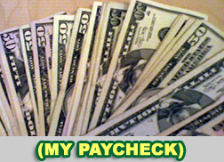 my paycheck in cash.