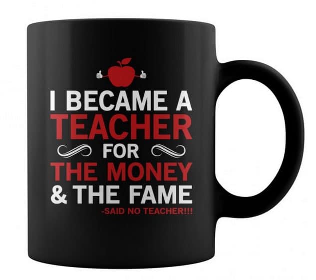 teacher money fame mug